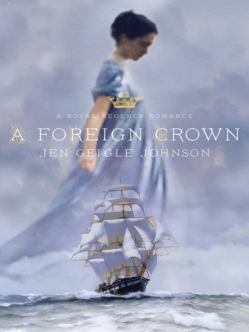 Title details for A Foreign Crown by Jen Geigle Johnson - Available